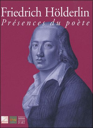 Holderlin présence du poète