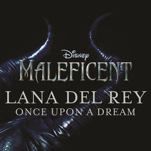 Once Upon a Dream (from “Maleficent”) (Single)