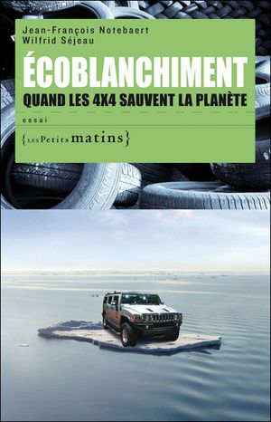 Ecoblanchiment : quand les 4X4 sauvent la planète