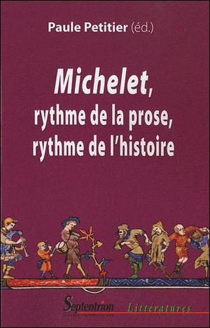 Michelet, le rythme de la prose, rythme de l'histoire