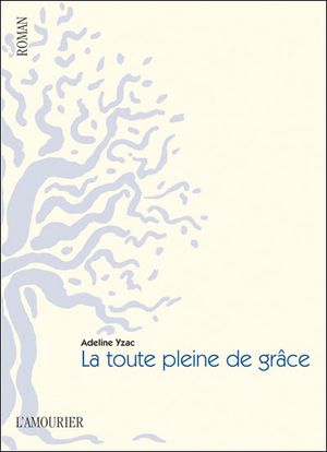 La tout pleine de grâce