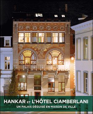 Hankar et l'hôtel Ciamberlani