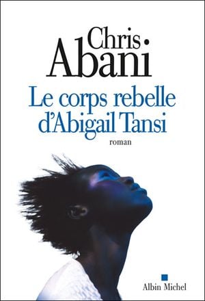 Le corps rebelle d'Abigaïl Tansi