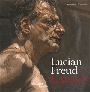 Lucian Freud, l'album de l'exposition