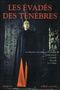 Les évadés des ténèbres