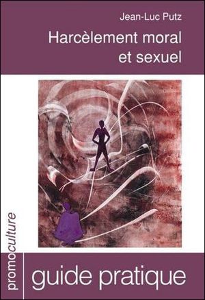 Harcèlement moral et sexuel