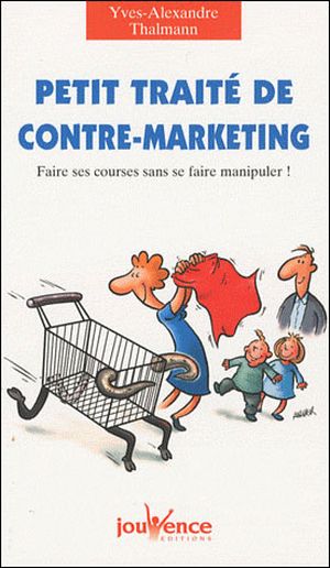 Petit traité de contre-marketing