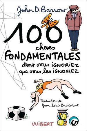 100 choses fondamentales dont vous ignoriez que vous les ignoriez