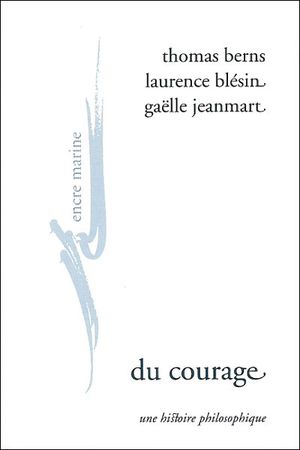 Du courage, une histoire philosophique