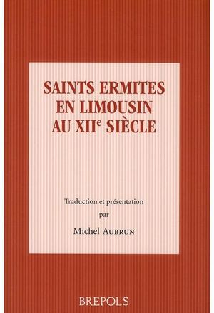 Les saints ermites limousins au XIIème siècle