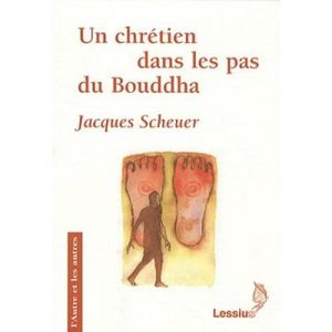 Un chrétien dans les pas du Bouddha