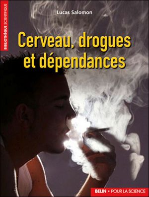 Cerveau, drogues et dépendances