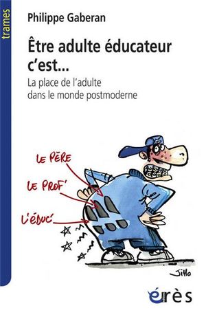 Etre adulte éducateur, c'est...