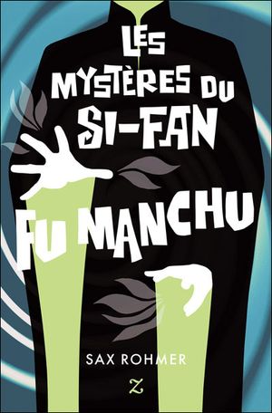 Les Mystères du Si-Fan, Fu Manchu
