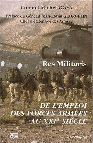 Res militaris : de l'emploi des forces armées au XXIème siècle