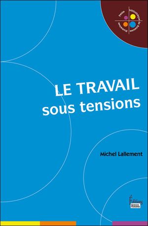 Le travail sous tensions