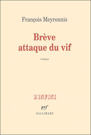 Brève attaque du vif