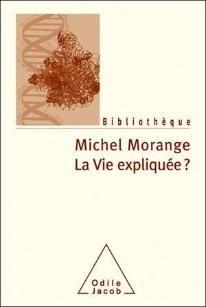 La Vie expliquée ?