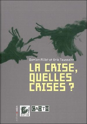 La crise, quelles crises ?