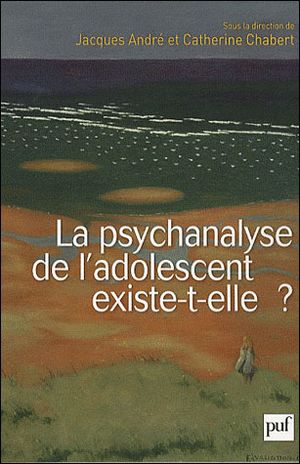 La psychanalyse de l'adolescent existe-t-elle ?