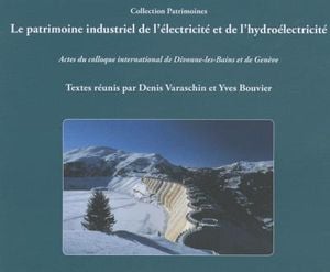 Le patrimoine industriel de l'électricité et de l'hydroélectricité