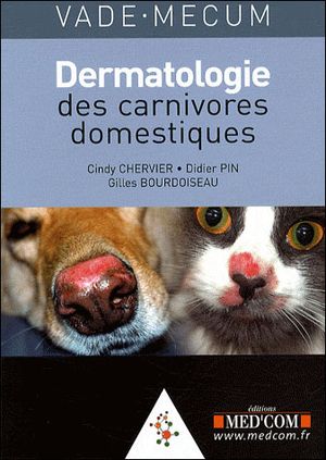 Vademecum de dermatologie des carnivores domestiques