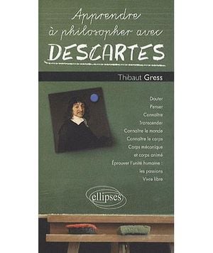 Apprendre à philosopher avec Descartes