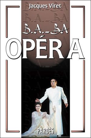 Le B.a.-ba de l'opéra