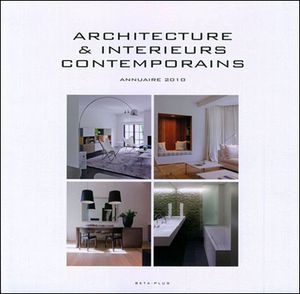 Architecture & interieurs contemporains annuaire 2010
