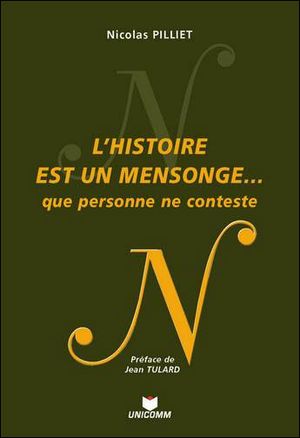 L'histoire est un mensonge... que personne ne conteste