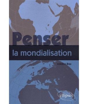 Penser la mondialisation