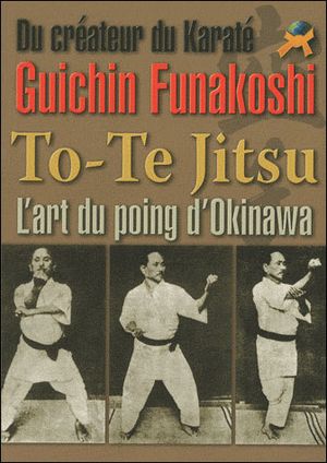 To-te jitsu, l'art du poing d'Okinawa