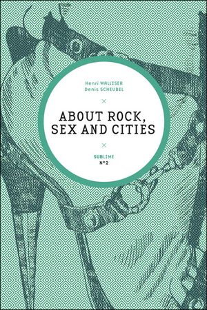 About rock sex and cities