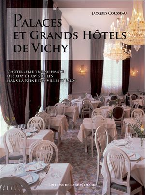 Palaces et grands hôtels de Vichy