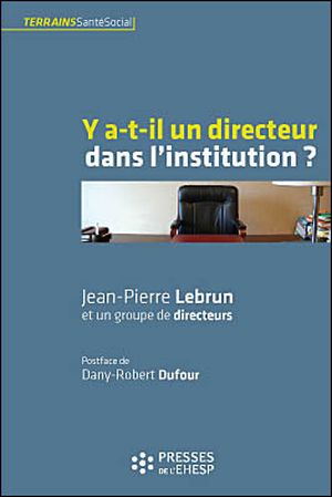 Y-a-t-il un directeur dans l'institution ?