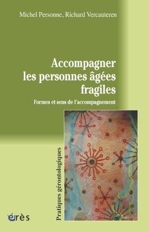 Accompagner les personnes âgées fragiles