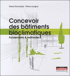 Concevoir des bâtiments bioclimatiques