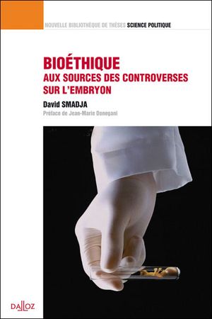 Bioéthique : aux sources des controverses sur l'embryon