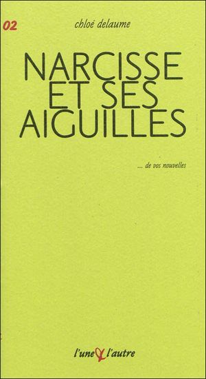 Narcisse et ses aiguilles