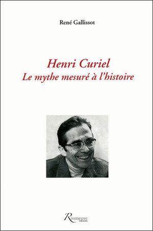 Henri Curiel : le mythe mesuré à l'histoire