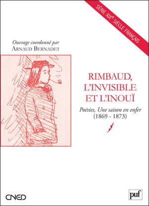 Rimbaud, l'invisible et l'inoui