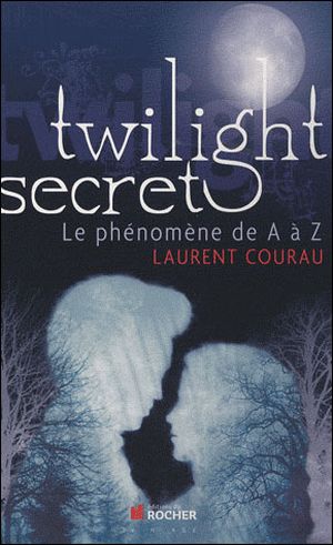 Twilight secret : le phénomène de A à Z