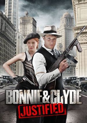 Bonnie & Clyde : Justified