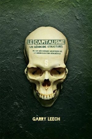 Le Capitalisme : Un génocide structurel