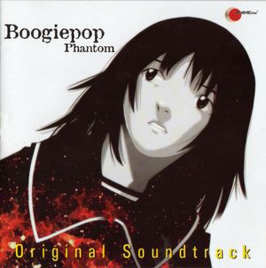 Boogiepop Phantom Original Soundtrack (OST)