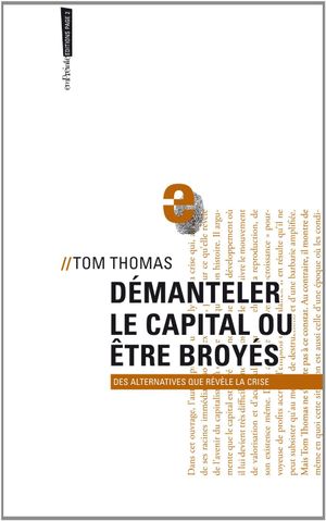 Démanteler le capital ou être broyés