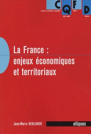 La France : Enjeux Economiques et Territoriaux