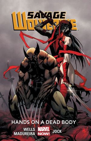 Hands On A Dead Body - Savage Wolverine, tome 2