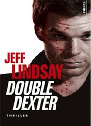 Double Dexter - Dexter, Tome 6