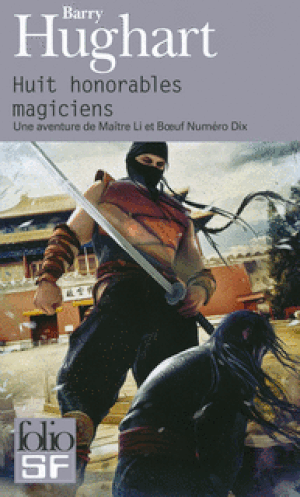 Huit honorables magiciens - Une aventure de maître Li et Bœuf Numéro Dix, tome 3